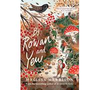 By Rowan and Yew: the perfect cosy autumn read for children, chosen as one of Countryfile's best books of 2021