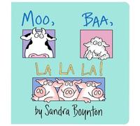 By Sandra Boynton - Moo Baa La La La (Boynton Board Books (Simon & Schuster)) (Newly Rev. Ed)