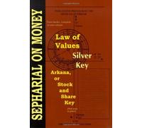 By Sepharial Law of Values; Silver Key; Arcana or Stock and Share Key Paperback - March 2007