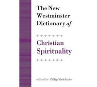 By Sheldrake, Philip The New Westminster Dictionary of Christian Spirituality: Chapters 1-20 (Daily Study Bible) Paperback - April 2013