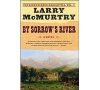By Sorrow's River: A Novel: 3 (The Berrybender Narratives)