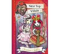 By Suzanne Selfors ( Author ) [ Ever After High: Next Top Villain School Story By Jan-2015 Hardcover