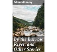 By The Barrow River And Other Stories (ebook)