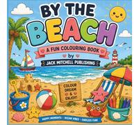 By the Beach: Fun and Easy Beach Coloring Book for Kids Ages 3-6 | 40 images of cute Ocean Animals, Sandcastles, Seashells, Summer Fun & Simple Designs