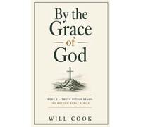 By the Grace of God (Truth Within Reach: The Bottom Shelf Series)