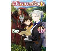 By the Grace of the Gods: Volume 16 (By the Grace of the Gods (Light Novel))