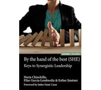 By the hand of the best (SHE): Keys to Synergistic Leadership (Astrolabio Mujeres)