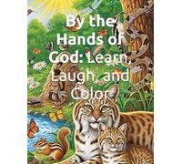 By the Hands of God: Learn, Laugh, and Color