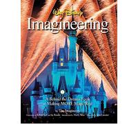 By The Imagineers Walt Disney Imagineering: A Behind the Dreams Look at Making MORE Magic Real Hardcover - September 2010