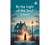 By the Light of the SoulA Novel (Edition1)