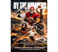 By the Numbers: An Interactive Book for Real Sports Fans: 100s of the Greatest Athletes, Stats and the Numbers They Are Connected To