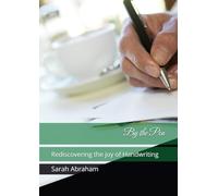 By the Pen: Rediscovering the joy of Handwriting - A Workbook for Adults & Teens