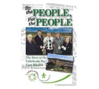 By The People, For The People: The Story of the Lakelands Day Care Hospice