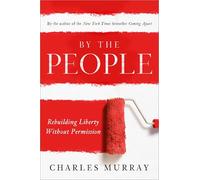 By the People: Rebuilding Liberty Without Permission