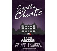 By the Pricking of My Thumbs: A Tommy & Tuppence Mystery