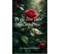 By the Rose Bush