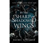 By the Sharp and Shadowed Wings (Fate of the Nine)