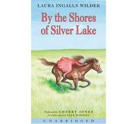 [By the Shores of Silver Lake] (By: Laura Ingalls Wilder) [published: October, 2004]