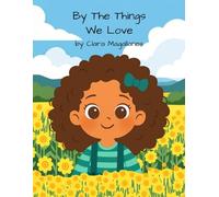 By The Things We Love