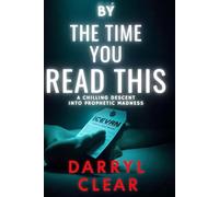 By The Time You Read This