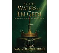 By the Waters of En Gedi: 3 (Trilogy of Kings Saga)