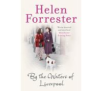 By the Waters of Liverpool: the story of a Liverpool childhood that will break your heart