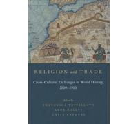 By Trivellato, Francesca ( Author ) [ Religion and Trade: Cross-Cultural Exchanges in World History, 1000-1900 By Sep-2014 Hardcover