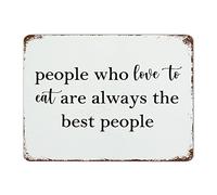 by Unbranded Letrero de metal retro con texto en inglés "People Who Love to Eat are Always The Best People", decoración de pared vintage para casa de campo, 12 x 16 pulgadas