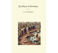 By-Ways of Bombay (Classic Books)