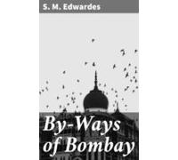By-ways Of Bombay (ebook)