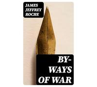 By-Ways of War: The Story of the Filibusters