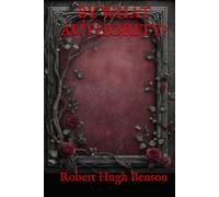 BY WHAT AUTHORITY?: A Historical Romance of Faith and Forbidden Loyalty