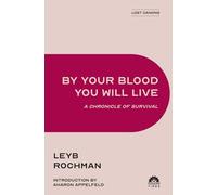 By Your Blood You Will Live: A Chronicle of Survival
