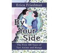 By Your Side: The First 100 Years of Yuri Anime and Manga