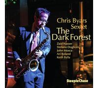 Byars,Chris - Chris Byars Sextet: The Dark Forest