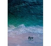Bye 2024. Positive Affirmation, Motivational and Inspirational Notebook: Blank Lined Notebook