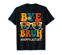 Bye Bruh Feliz último día de clases Funny Teachers Summer Camiseta