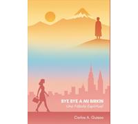 Bye Bye a mi Birkin: Una Fábula Espiritual