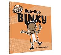 Bye-Bye Binky: I'm a Big Kid Now