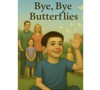Bye, Bye Butterflies (Children’s Social Emotional Skills)