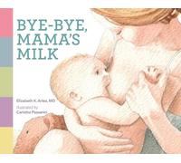 Bye-bye, Mama's Milk