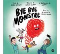 bye bye monstre