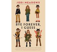 Bye Forever, I Guess