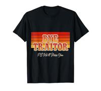 Bye Traitor PS We'll Miss You Co-Worker Farewell Jokes - Camiseta