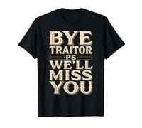 Bye Traitor PS We'll Miss You Co-Worker Farewell Jokes Camiseta