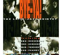 Bye-Ya! The Latin-Jazz Quintet The - The Latin-Jazz Quintet