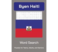 Byen Haiti: Byen Haiti Word Search Puzzle Book: Word Searches with Easy to Read Print about Haitian Food, Culture, Landmarks, History, Konpa (or ... (Caribbean Island Word Search Puzzle Pack)