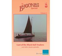 Bygones Specials Volume 6 - Last of the Black Sail Traders and other episodes [Reino Unido] [DVD]