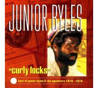 Byles,Junior^Byles,Junior & Upsetters,the^Byles,Junior - Curly Locks: The Best of Junior Byles