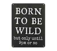 BYLSAGWHT Funny Tin Sign Wild Side Until 9 PM Humorous Quote Rustic Metal Plaque Farmhouse Wall-Art for Living Room Bar 8 X 12 inch
